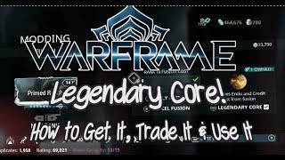 Warframe  Legendary Core  How to Get it Trade it and Use it  Xbox One [upl. by Ihdin712]