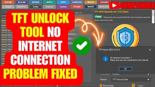 TFT Unlock Tool No Internet Connection Problem FIXED  UnlockTool ACTIVATED  2024 Auto Update [upl. by Jaclyn407]