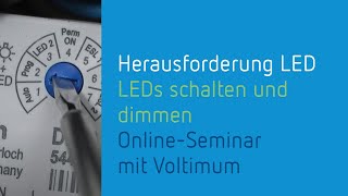 quotHerausforderung LED – LEDs schalten und dimmenquot OnlineSeminar mit Voltimum [upl. by Hyde]