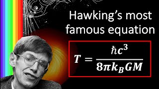 Deriving Hawkings most famous equation What is the temperature of a black hole [upl. by Graehl]