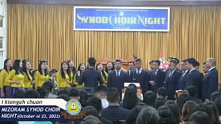 SYNOD CHOIR NIGHT  I KIANGAH CHUAN  23102023 [upl. by Clawson606]