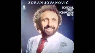 Zoran Jovanovic  Odvedi me druze pod prozore njene  Audio 1981 HD [upl. by Aisset]