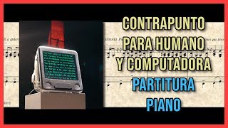 Contrapunto para Humano y Computadora  Partitura piano 🎼 [upl. by Bandeen]