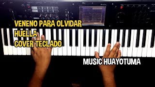 Veneno para olvidar HUELLA Cover Teclado [upl. by Gow]