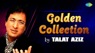 Golden Collection of Talat Aziz  Yeh Zindagi Ka Safar Best of talat aziz ghazals  Old Ghazals [upl. by Roshan879]