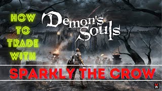 Demons Souls Remake PS5  Where is SPARKLY the CROW [upl. by Kerk730]