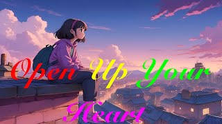 Open Up Your Heart [upl. by Attenod]