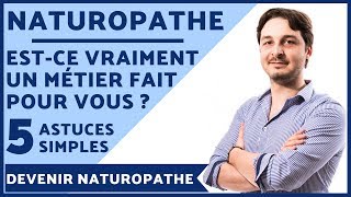 Naturopathe Estce Vraiment un Métier fait pour Vous  3 Clés  2 Astuces pour en Être Sûr [upl. by Ayam]