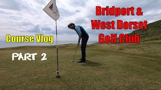 Bridport amp West Dorset Golf Club Course Vlog part 2 [upl. by Sirod]