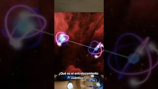 ¿Qué es el entrelazamiento cuántico fisica physics cuantica sabiasque fyp foryou parati [upl. by Salvay934]