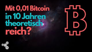 Mit 001 Bitcoin in 10 Jahren theoretisch reich  Bitcoin Chart [upl. by Schlenger]