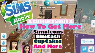 The Sims Mobile  How To Get More Simoleons SimCash CupCakes And More  XCultureSimsX [upl. by Ylim78]