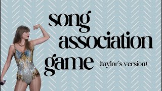 Song Association Game Taylor Swift Version 4 [upl. by Dyun]