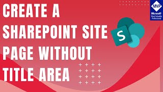 Remove SharePoint Online Site Page Title Area  Create A SharePoint Site Page without Title Area [upl. by Fisa837]