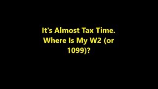 Bonus Episode 008  Its Almost Tax Time Where Is My W2 or 1099 [upl. by Doehne]