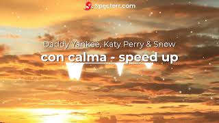 Daddy Yankee Katy Perry amp Snow  Con Calma sped up [upl. by Puttergill]