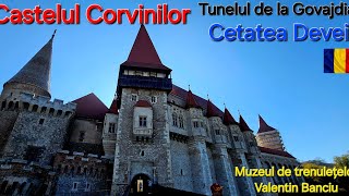 CASTELUL CORVINILOR HUNIAZILOR TUNELUL GOVĂJDIA MUZEUL TRENULEȚELOR V BANCIU CETATEA DEVA [upl. by Nosyla]