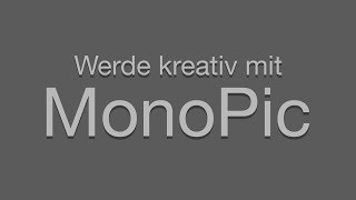 Neue Kreativität mit MonoPic [upl. by Siravaj]