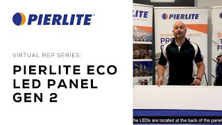 Pierlite Virtual Rep Series Introducing the Pierlite ECO LED Panel Gen 2 [upl. by Alleiram]