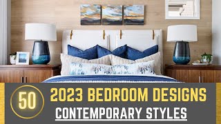 50 Modern Bedroom Styles 2023  Contemporary Bedroom Design Ideas  Master Bedroom Design Ideas [upl. by Nerrot]