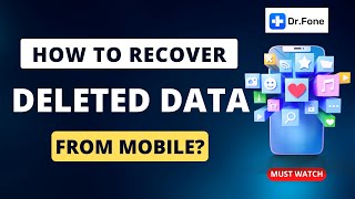 Recover Deleted Data From Mobile  DrFone Data Recovery [upl. by Madea240]