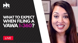 What to Expect When you File an I360 Under VAWA Immigration QampA [upl. by Gotthelf]