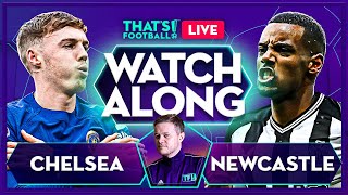 CHELSEA vs NEWCASTLE LIVE with Mark Goldbridge [upl. by Lekcim]