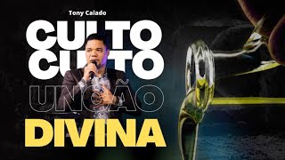 Culto da Unção Divina  21 Dias de Jejum e Oração  Tony Calado [upl. by Yttak]