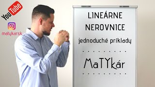 LINEÁRNE NEROVNICE  riešenie JEDNODUCHÝCH PRÍKLADOV [upl. by Natal387]