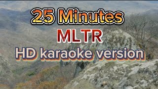 25 Minutes  MLTR  HD karaoke version 🎤 [upl. by Noah]