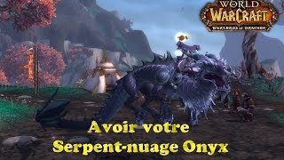 WoW Comment avoir un serpent nuage Onyx et Tigre Pandashan [upl. by Lederer23]