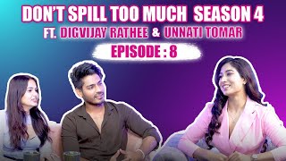 Don’t Spill Too Much Season 4 Episode 8  Digvijay Rathee and Unnati Tomar  Shreyakalraa [upl. by Olivia]