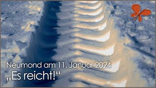 quotEs reichtquot• Neumond am 11 Januar 2024 • Ilona Krämer [upl. by Aerdnac866]