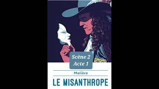 12  Le Misanthrope de Molière  lecture et explications  Acte 1 scène 2 [upl. by Ahsinert]