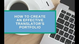 How to Create an Effective Translator’s Portfolio [upl. by Hamehseer593]