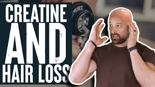 Should You Worry About Creatine Causing Massive Hair Loss  Educational Video  Biolayne [upl. by Arlon503]