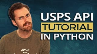 How to Use the USPS Web Tools API in Python  Tutorial [upl. by Ennaeiluj]