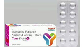 Your Brand 50 Tablets Quetiapine Fumarate Sustained Release Tablets [upl. by Bullock340]