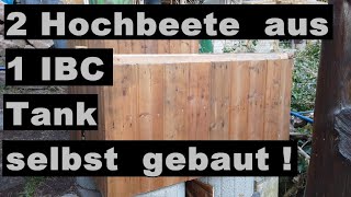 Wie man aus 1 Wassertank 2 Hochbeete mit Bewässerungssystem macht DIY IBC [upl. by Arracahs]