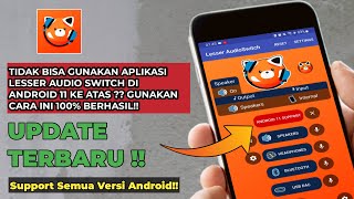 Cara Menggunakan Aplikasi Lesser Audio Switch di Android 11 ke Atas [upl. by Orteip565]