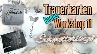 Bonus Trauerkarten Workshop 11  Trauerkarten mit Schmetterlingen 🦋 [upl. by Bouton]