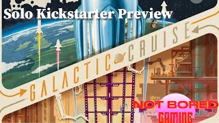 Galactic Cruise  Solo Kickstarter Preview  Not Bored Gaming [upl. by Corbet777]