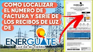 Localizar Número de Factura y Serie de Recibos De Luz De ENERGUATE [upl. by Kare]