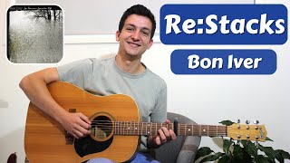 How to play ReStacks  Bon Iver  Guitar Chords and LessonTutorial [upl. by Stimson694]