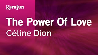 The Power of Love  Céline Dion  Karaoke Version  KaraFun [upl. by Mcgruter]