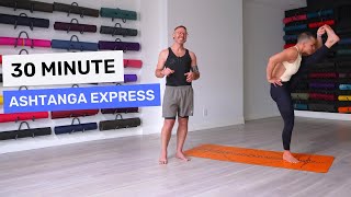 Ashtanga Express Class with David amp Jelena  30 Minute Yoga Class [upl. by Anirahc432]