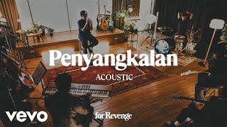 for Revenge  Penyangkalan Acoustic [upl. by Farra]