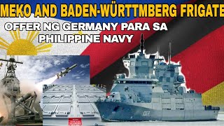 OFFER NG GERMANY PARA SA PHILIPPINE NAVY MEKO AND BADENWÜRTTEMBERGCLASS FRIGATE PARA SA PILIPINAS [upl. by Fraser160]