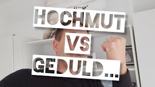 Hochmut gegen Geduld [upl. by Alyar511]