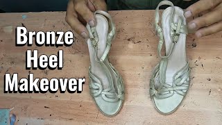 Bronze High Heel Transformation  Repair amp Renew WornOut Womens Heels [upl. by Eleazar]